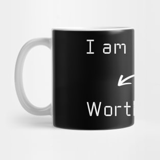 I am Worthy T-Shirt mug apparel hoodie tote gift sticker pillow art pin Mug